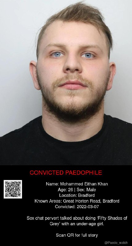 Mohammed Eithan Khan 26 from #Bradford - 07/03/22